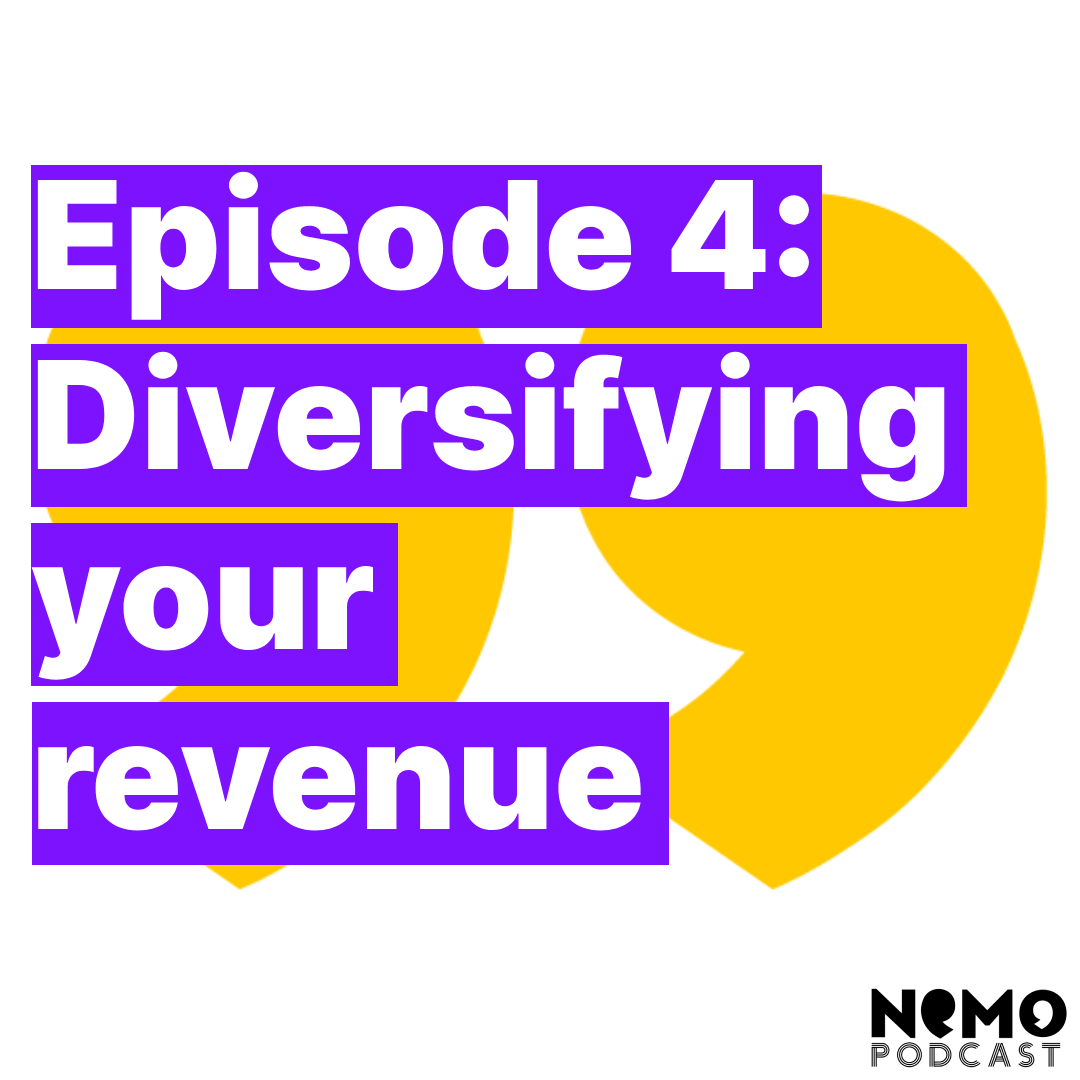 Episode 4: Diversifying your revenue. Image includes logo of NEMO podcast