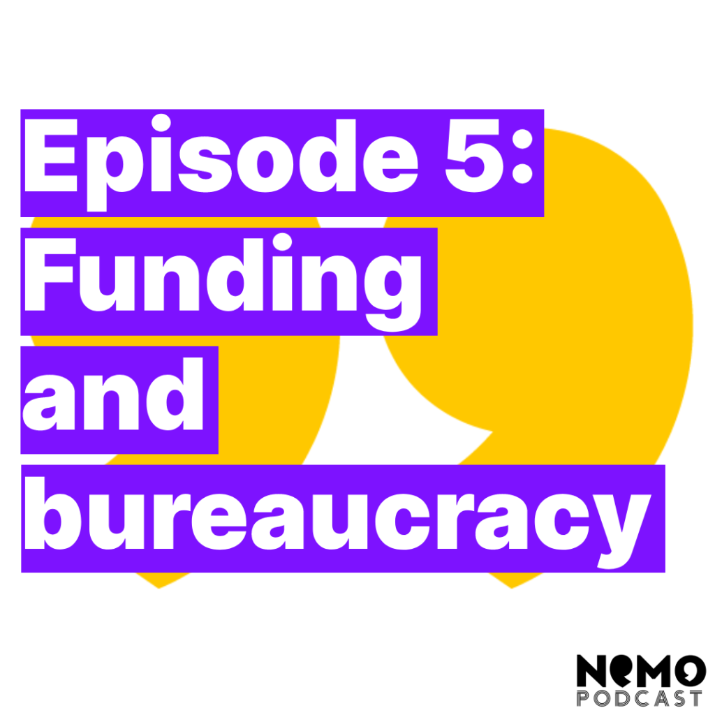 Ep 5: Funding and Bureaucracy