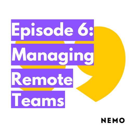 Ep 6: Managing Remote Teams